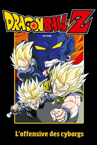 Dragon Ball Z - L’Offensive des cyborgs poster