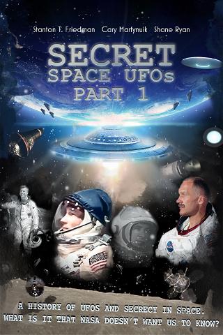 Secret Space UFOs Part 1 poster