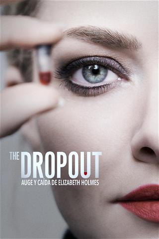 The Dropout: Auge y caída de Elizabeth Holmes poster