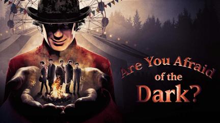Are You Afraid of the Dark? poster