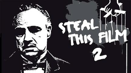 Steal This Film II poster
