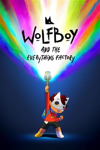 Wolfboy and The Everything Factory poster