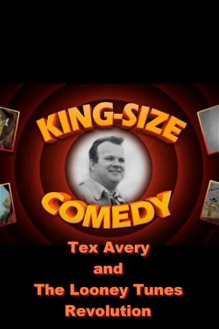 King-Size Comedy: Tex Avery and the Looney Tunes Revolution poster