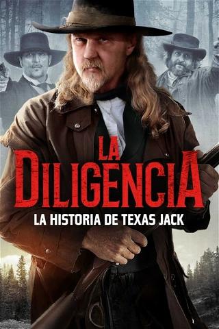 La diligencia: La historia de Texas Jack poster