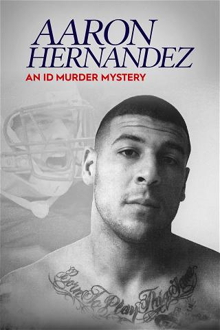 Aaron Hernandez: Supertähdestä murhaajaksi poster