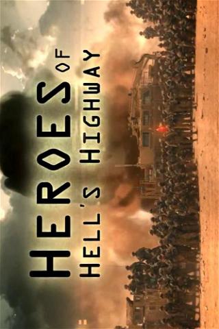 Heroes of Hells Highway poster