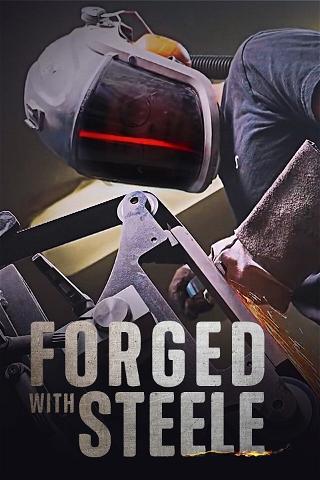 Forged with Steele poster
