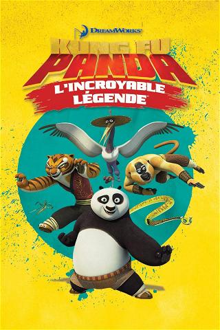 Kung Fu Panda : L'Incroyable Légende poster