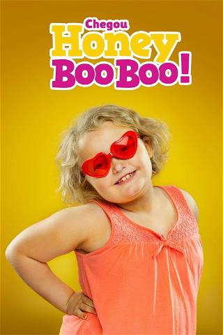 Chegou Honey Boo Boo! poster