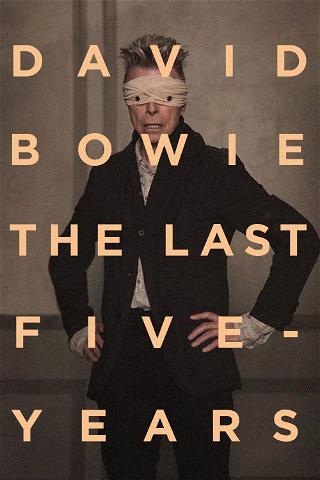 David Bowie - The last five years poster