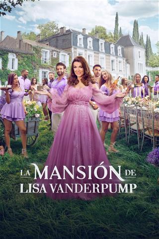 La mansión de Lisa Vanderpump poster
