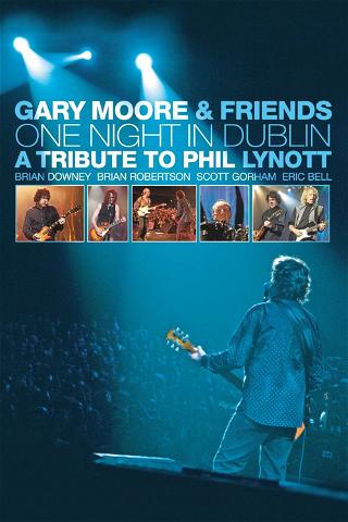 Gary Moore & Friends - One Night in Dublin poster