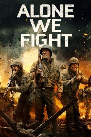 Alone We Fight - Das letzte Gefecht poster