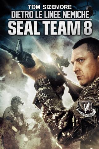 Dietro le linee nemiche - Seal Team 8 poster