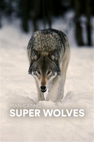Man-Eating Super Wolves poster