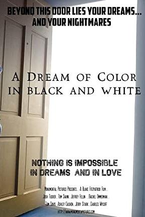 A Dream of Color in Black and White poster
