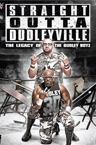 Straight Outta Dudleyville: The Legacy of the Dudley Boyz poster