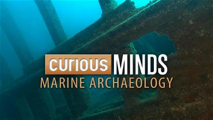 Curious Minds: Marine Archaeology poster