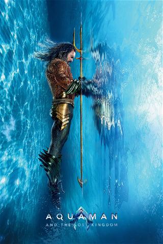 Aquaman and The Lost Kingdom poster