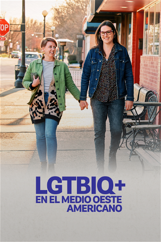 LGTBIQ+ en el Medio Oeste Americano poster