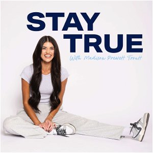 Stay True with Madison Prewett Troutt poster