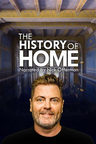The History of Home Narrated by Nick Offerman poster