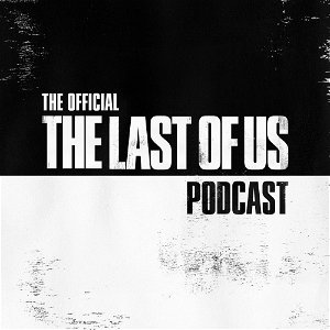 The Official The Last of Us Podcast poster