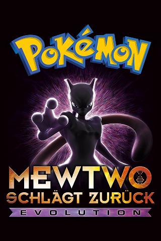 Pokémon: Mewtu schlägt zurück – Evolution poster
