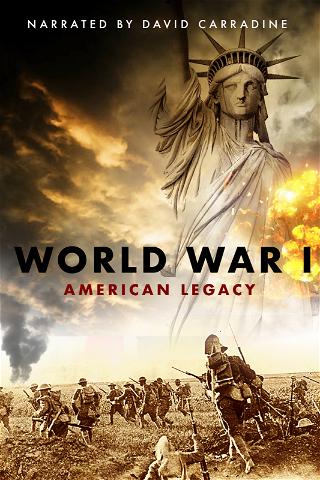 World War I:  American Legacy poster