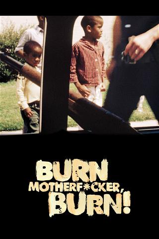 Burn Motherfucker, Burn ! 50 ans de révoltes poster