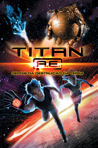 Titan A.E. - Depois da Destruição da Terra poster