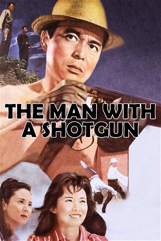 The Man with a Shotgun poster