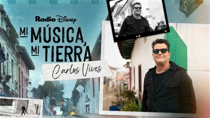 Mi música, mi tierra: Carlos Vives poster