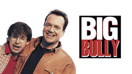 Big Bully - Mein liebster Feind poster