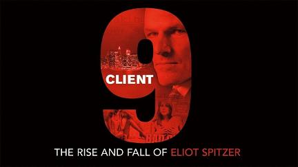 Client 9: The Rise and Fall of Eliot Spitzer poster