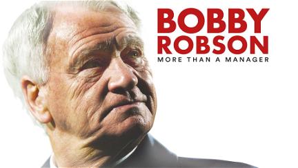 Bobby Robson: Más Que Un Entrenador poster