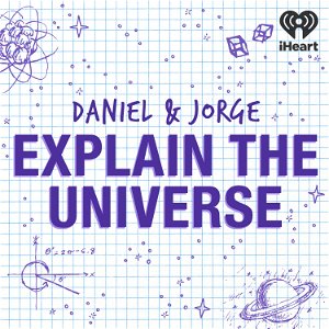 Daniel and Jorge Explain the Universe poster