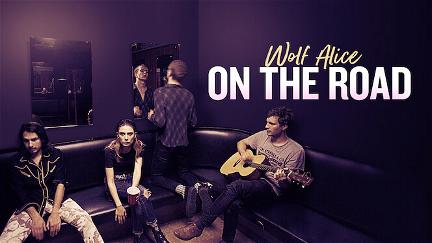 Wolf Alice: On the Road poster