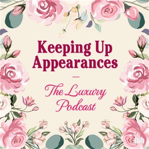 Keeping Up Appearances: The Luxury Podcast poster