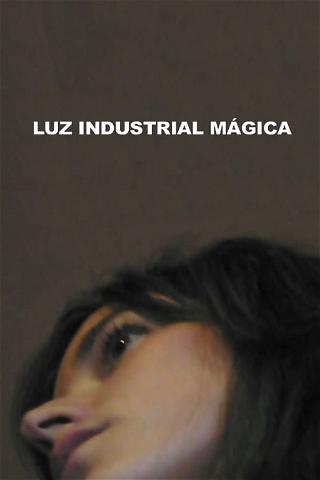 Luz Industrial Mágica poster