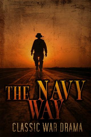 The Navy Way: Classic War Drama poster