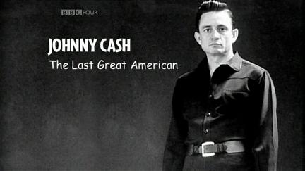 Johnny Cash: The Last Great American poster