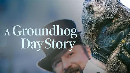 A Groundhog Day Story poster