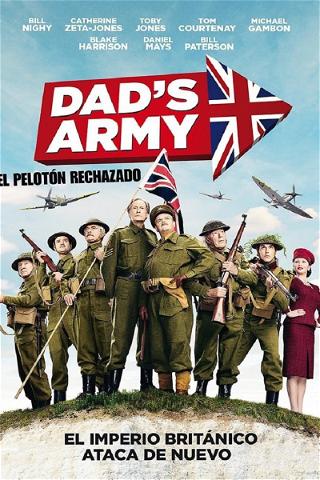 Dad's Army: El pelotón rechazado poster