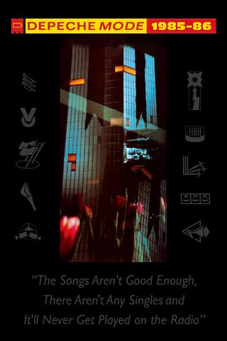 Depeche Mode: 1985–86 “The Songs Aren't Good Enough, There Aren't Any Singles and It'll Never Get Played on the Radio” poster