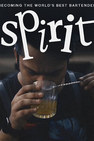 Spirit - Becoming the World's Best Bartender poster