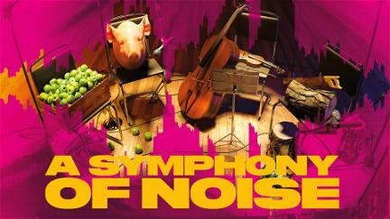 A Symphony of Noise poster