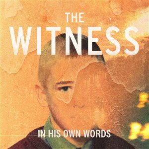 The Witness: In His Own Words poster