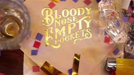 Bloody Nose, Empty Pockets poster