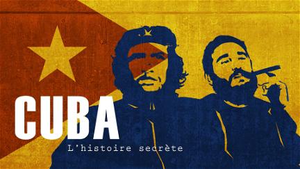 Cuba, l'histoire secrète poster